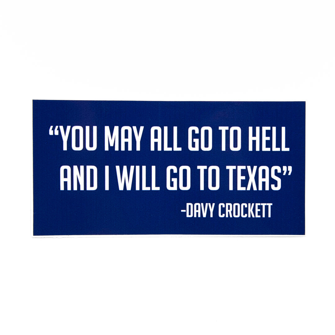 Will Go To Texas Sticker