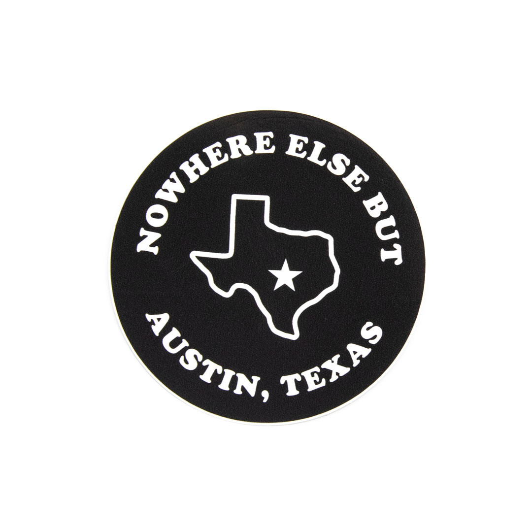 Nowhere Else But Austin, Texas Sticker