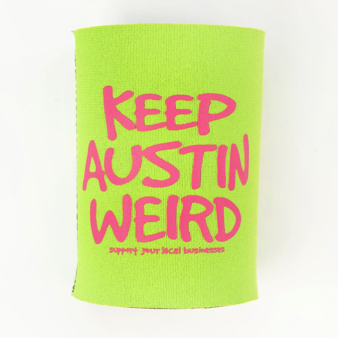 Keep Austin Weird Koozie