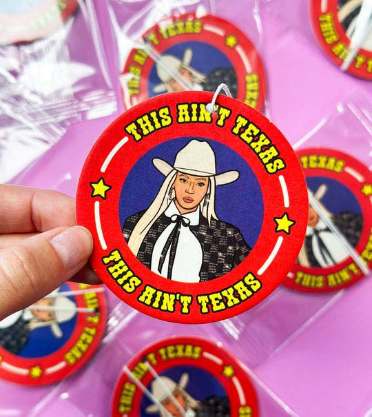 Beyonce This Ain't Texas Air Freshener