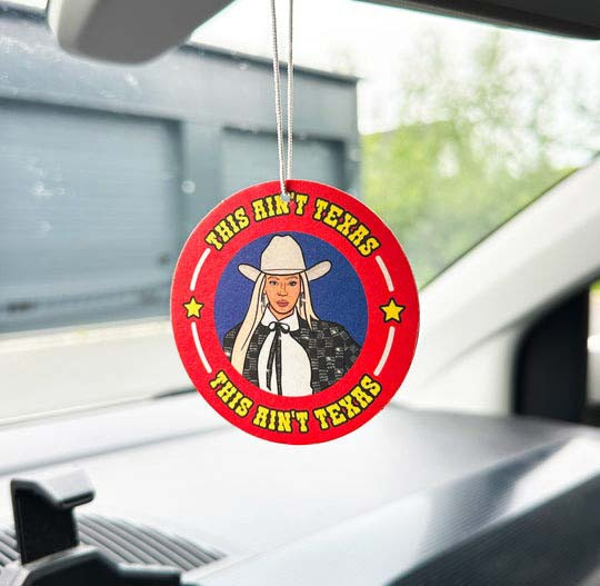 Beyonce This Ain't Texas Air Freshener